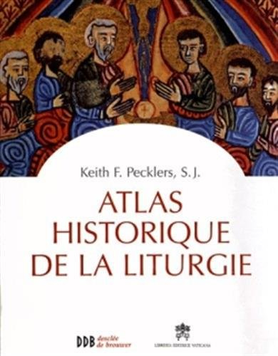 Atlas historique de la liturgie