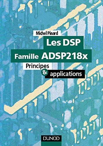 Les DSP, famille ADSP218x : principes et applications