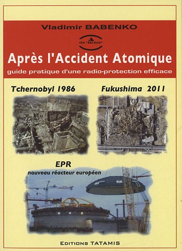 Après l'accident atomique : guide pratique d'une radio-protection efficace