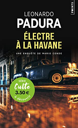 Une enquête de Mario Conde. Electre à La Havane