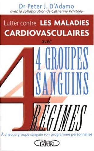Lutter contre les maladies cardiovasculaires : 4 groupes sanguins, 4 régimes