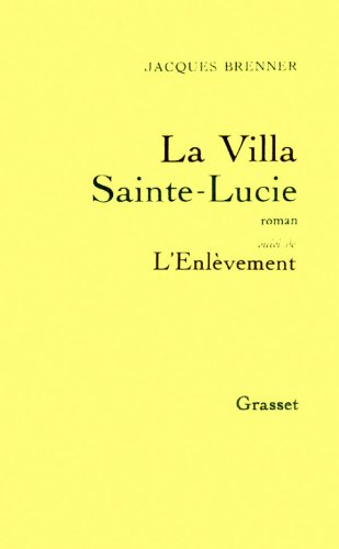 La Villa Sainte-Lucie. L'Evènement