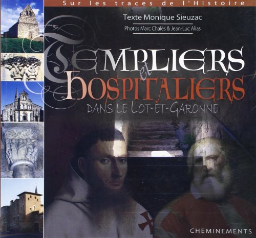 Templiers et Hospitaliers dans le Lot-et-Garonne