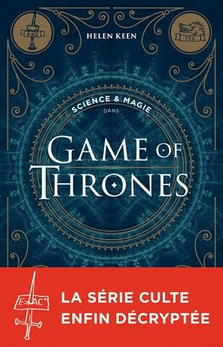 Science & magie dans Game of thrones