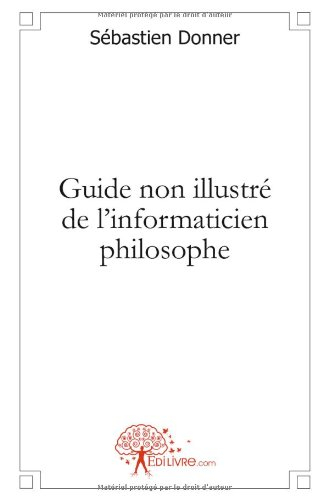 Guide non illustré de l'informaticien philosophe