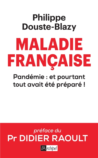 Maladie française : pandémie : et pourtant tout avait été préparé !