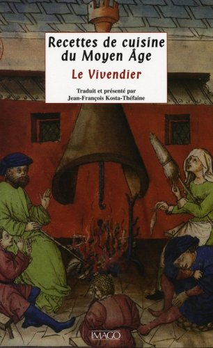 Recettes de cuisine du Moyen Age : le Vivendier