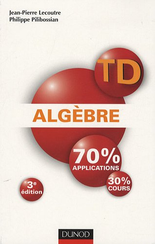 Algèbre : 70% applications, 30% cours : compléments d'analyse inclus