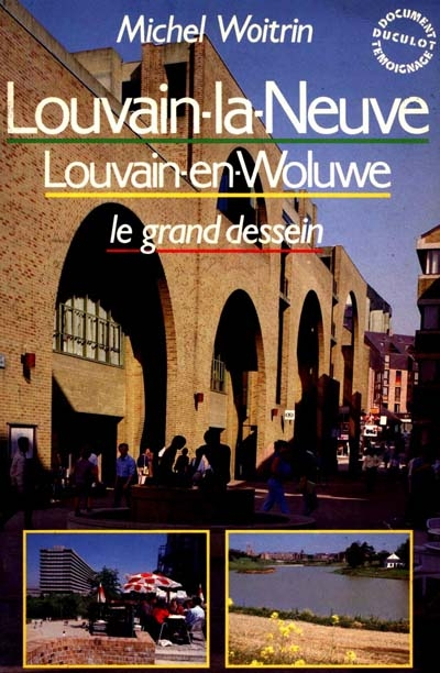 Louvain-la-Neuve, Louvain-en-Woluwe : le grand dessein
