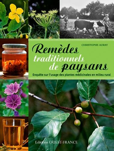 Remèdes traditionnels de paysans : enquête sur l'usage des plantes médicinales en milieu rural