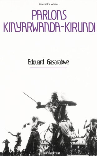 Parlons kinyarwanda-kirundi : langue et culture