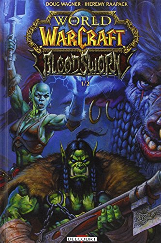 World of Warcraft : Bloodsworn. Vol. 1