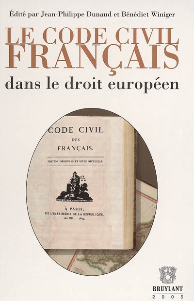 Le code civil français dans le droit européen : actes du colloque sur le bicentenaire du code civil 