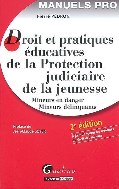 Droit et pratiques éducatives de la Protection judiciaire de la jeunesse : mineurs en danger, mineur