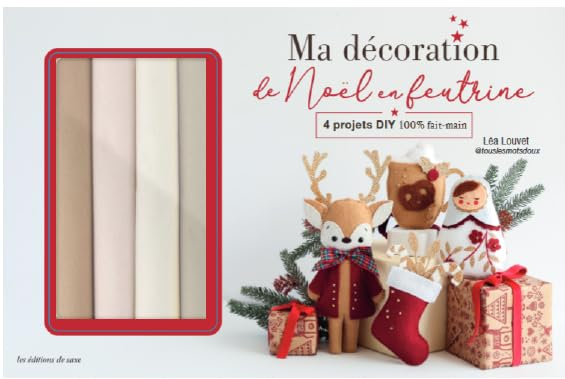 Ma décoration de Noël en feutrine : 4 projets DIY 100 % fait-main