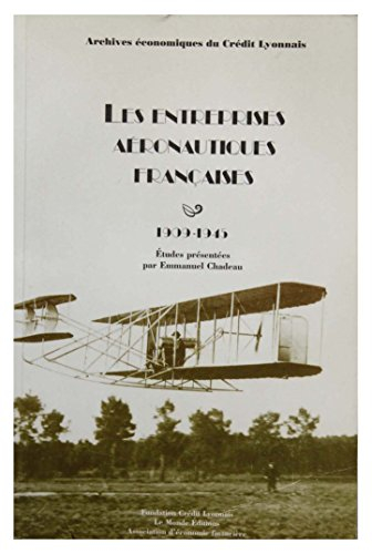 Les entreprises aéronautiques françaises, 1909-1945