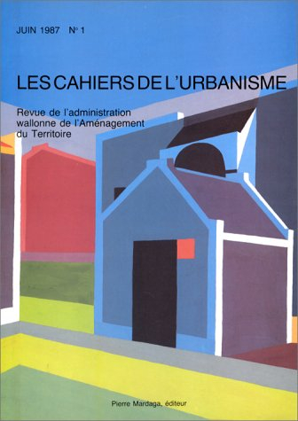 cahiers de l'urbanisme, numéro 1, octobre 1987