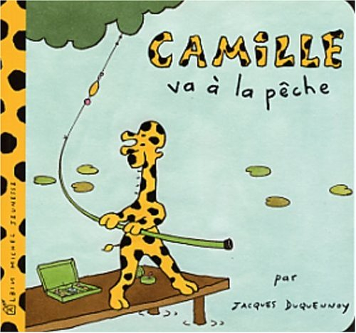 Camille. Vol. 2003. Camille va à la pêche