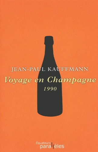 Voyage en Champagne : 1990. Suite au Voyage en Champagne. Le grand jeu