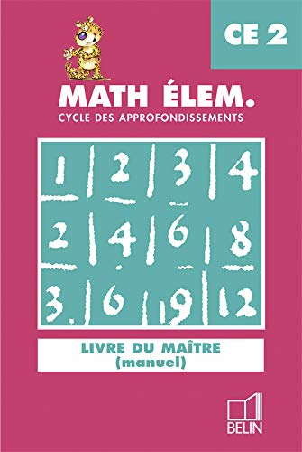 Math élem., CE2 manuel : cycle des approfondissements : livre du maître