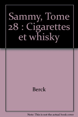 Sammy. Vol. 28. Cigarettes et whisky