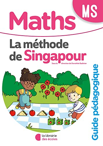 Maths, la méthode de Singapour, MS : guide pédagogique