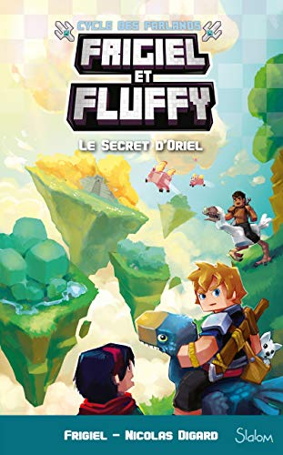 Frigiel et Fluffy : cycle des Farlands. Vol. 3. Le secret d'Oriel