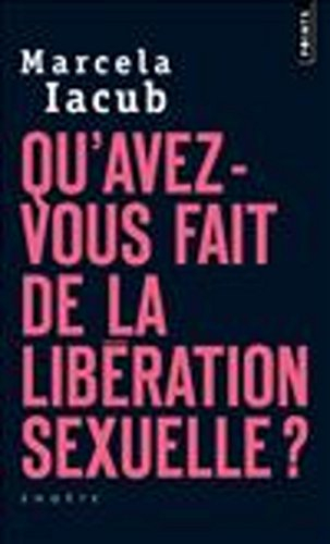 Qu'avez-vous fait de la libération sexuelle ? : conte sociologique