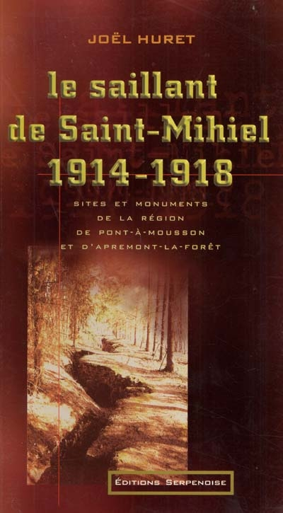 Le saillant de Saint-Michel : 1914-1918