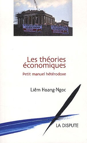 Les théories économiques : petit manuel hétérodoxe