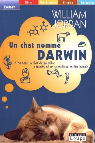 Un chat nommé Darwin : comment un chat de gouttière a transformé un scientifique en être humain