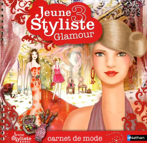 Jeune styliste : carnet de mode. Vol. 3. Glamour