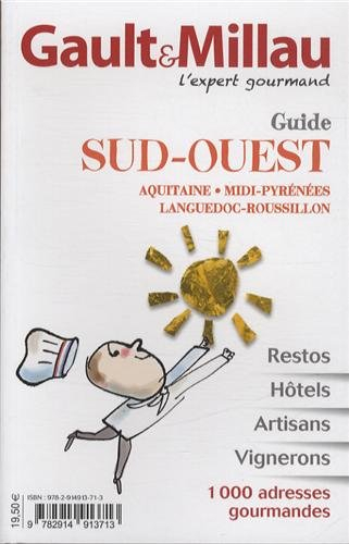 Guide Sud-Ouest : Aquitaine, Midi-Pyrénées, Languedoc-Roussillon