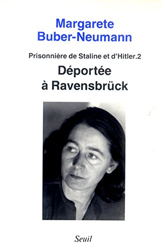 Prisonnière de Staline et d'Hitler. Vol. 2. Déportée à Ravensbrück