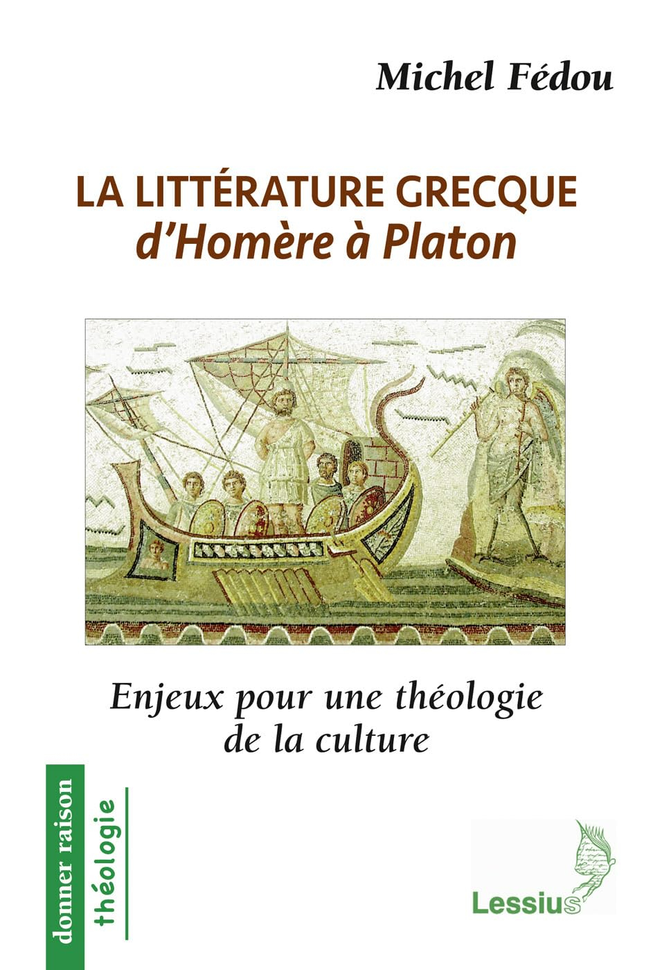 La littérature grecque d'Homère à Platon : enjeux pour une théologie de la culture