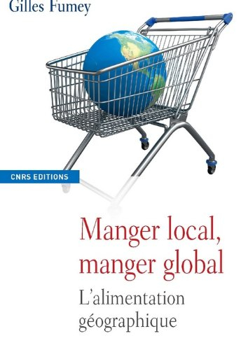 Manger local, manger global : l'alimentation géographique