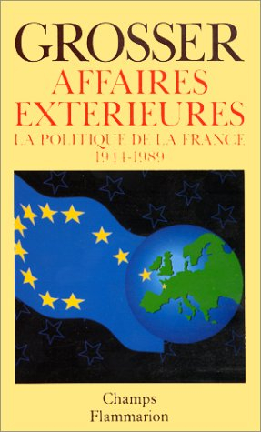 Affaires extérieures : la politique de la France, 1944-1989