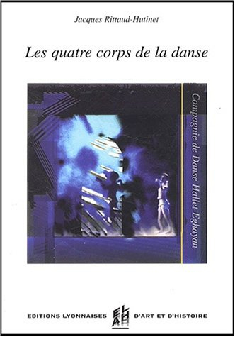 Les quatre corps de la danse : la compagnie Hallet-Eghayan à Lyon