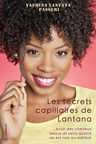 les secrets capillaires de lantana