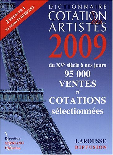 Dictionnaire de cotation des artistes 2009. Guid'Art 2009