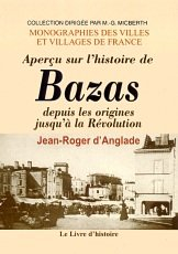Aperçu sur l'histoire de Bazas depuis les origines jusqu'à la Révolution
