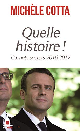 Quelle histoire ! : carnets secrets 2016-2017