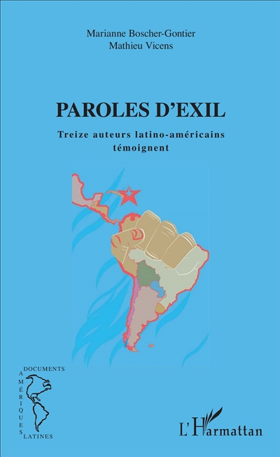 Paroles d'exil : treize auteurs latino-américains témoignent