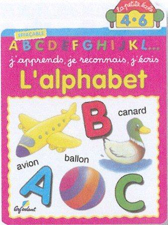 L'alphabet : j'apprends, je reconnais, j'écris