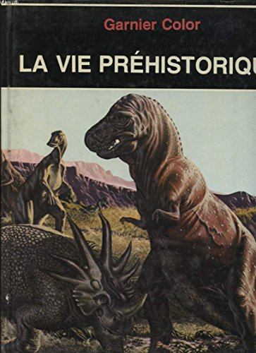 la vie préhistorique (garnier color)