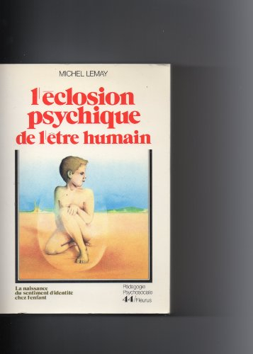 L'Eclosion psychique de l'être humain : La Naissance du sentiment d'identité chez l'enfant