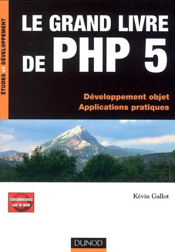 Le grand livre de PHP 5 : développement objet : applications pratiques