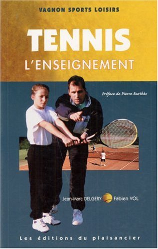 Tennis. Vol. 1. L'enseignement