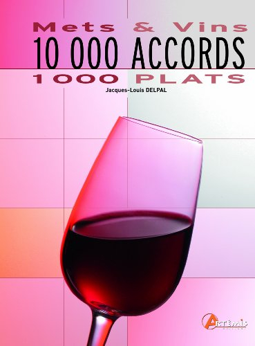 10.000 accords mets et vins : 1.000 plats