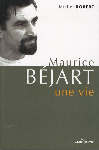 Maurice Béjart, une vie : derniers entretiens